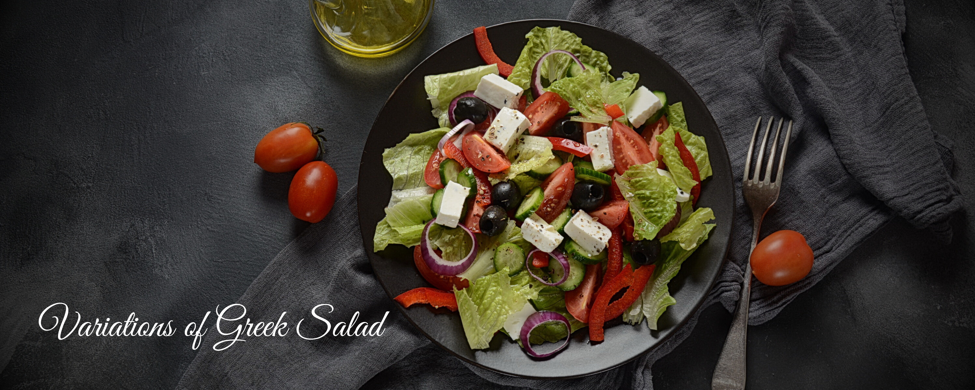 Variations of Greek Salad
