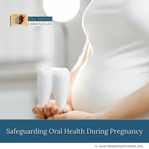 Safeguarding Oral Health During Pregnancy