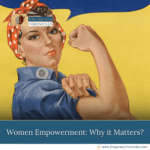 Women Empowerment: Why it Matters?
