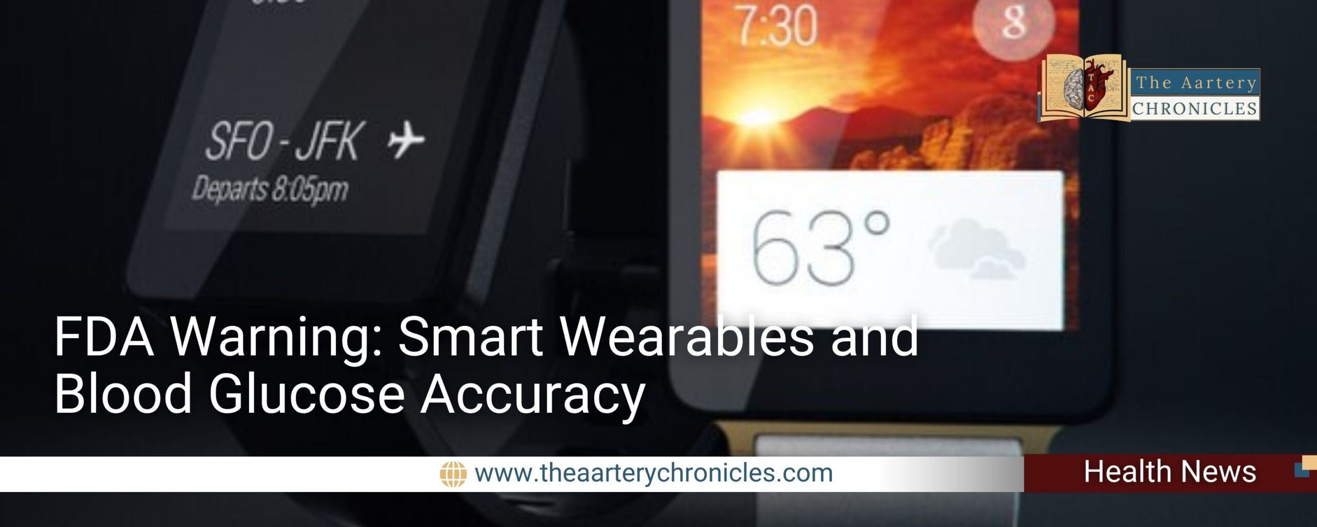 FDA-Warning-Smart Wearables-and-Blood-Glucose-Accuracy-the-aartery-chronicles-tac