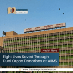Eight-Lives-Saved-Through-Dual-Organ-Donations-at-AIIMS​-The-Aartery-Chronicles-TAC