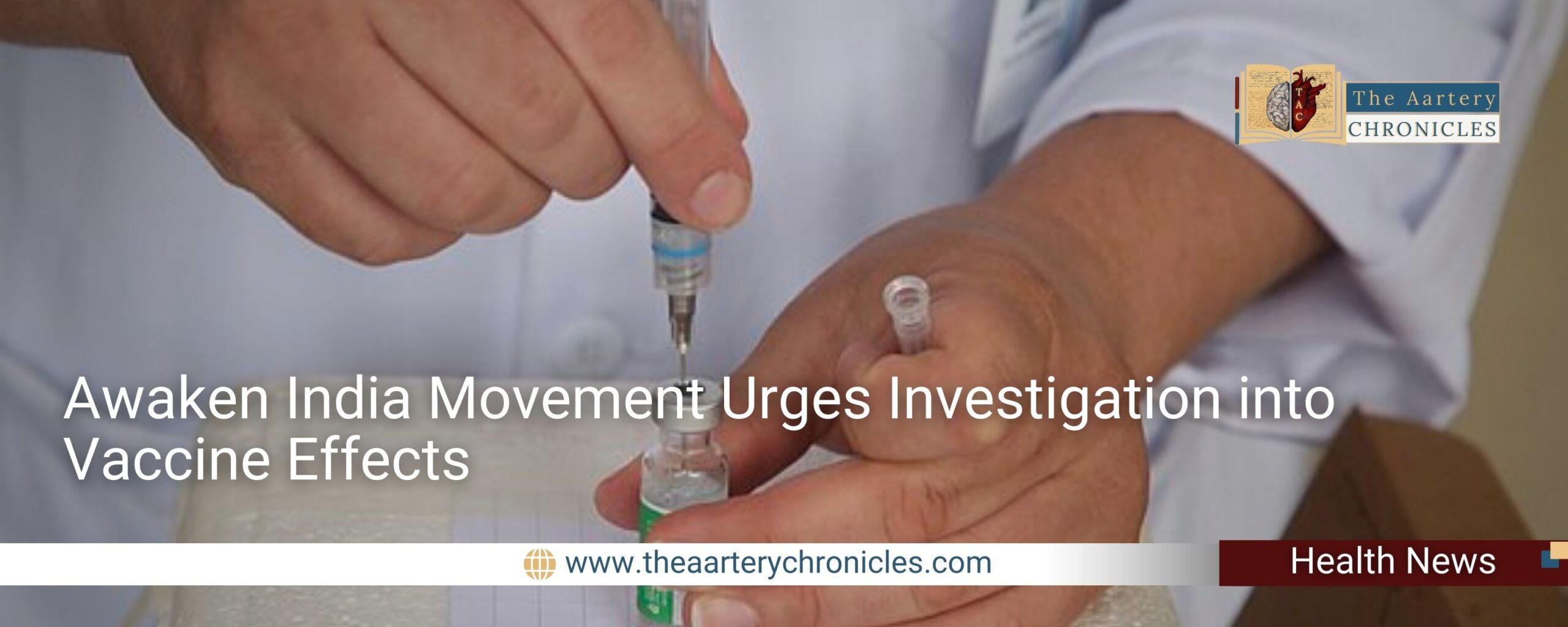 Awaken-India-Movement-Urges-Investigation-into-Vaccine-Effects​-THE-Aartery-chronicles-tac