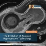 The-Evolution-of-Assisted-Reproductive-Technology​-the-aartery-chronicles-tac