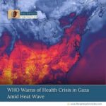 WHO-Warns-of-Health-Crisis-in-Gaza-Amid-Heat-Wave-The-Aartery-Chronicles-TAC