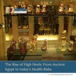 The-Rise-of-High-Heels:-From-Ancient-Egypt-to-today's-Health-Risks-The-Aartery-Chronicles-TAC