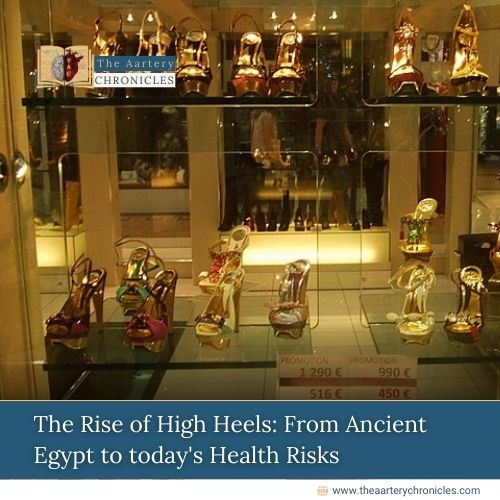 High Heels: Evolution from Ancient Egypt to Modern Health Concerns