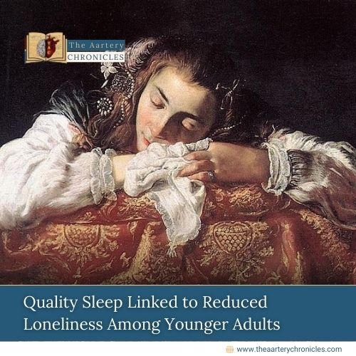 Quality-Sleep-Linked-to-Reduced-Loneliness-Among-Younger-Adults-The-Aartery-Chronicles-TAC