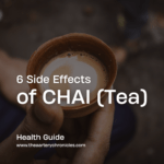 6 Side Effects of Chai (Tea)