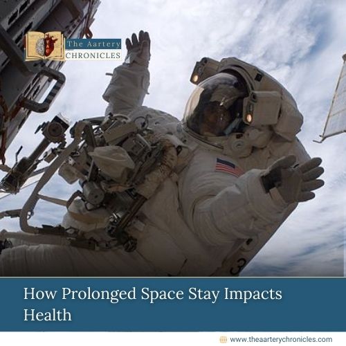 How-Prolonged-Space-Stay-Impacts-Health-The-Aartery-Chronicles-TAC