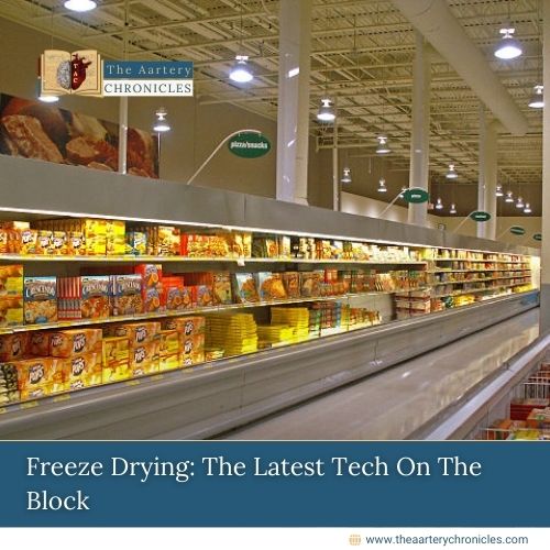 Freeze Drying: The Latest Tech On The Block