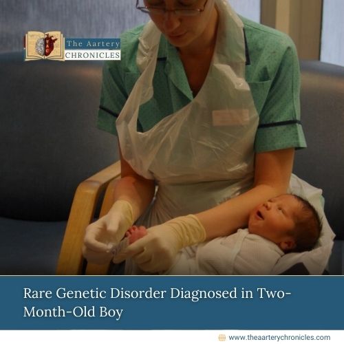 Rare-Genetic-Disorder-Diagnosed-in-Two-Month-Old-Boy-The-Aartery-Chronicles-TAC