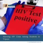 Alarming-HIV- Crisis-Among-Students in-Tripura-the-aartery-chronicles-TAC
