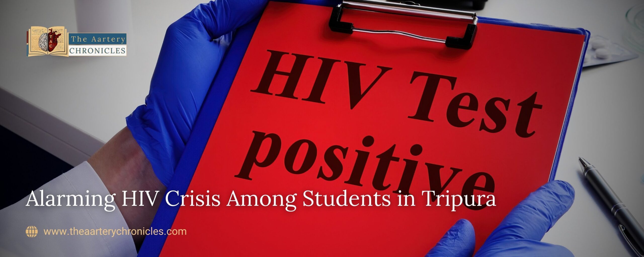 Alarming-HIV- Crisis-Among-Students in-Tripura-the-aartery-chronicles-TAC