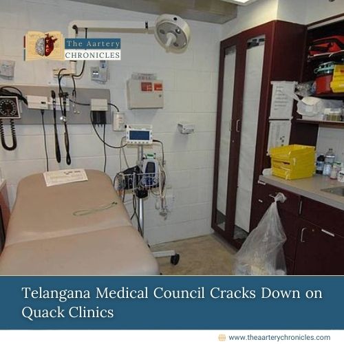 Telangana-Medical-Council-Cracks-Down-on-Quack-Clinics-The-Aartery-Chronicles-TAC