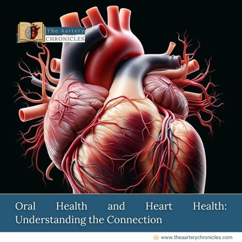 Oral Health and Heart Health: Understanding the Connection​