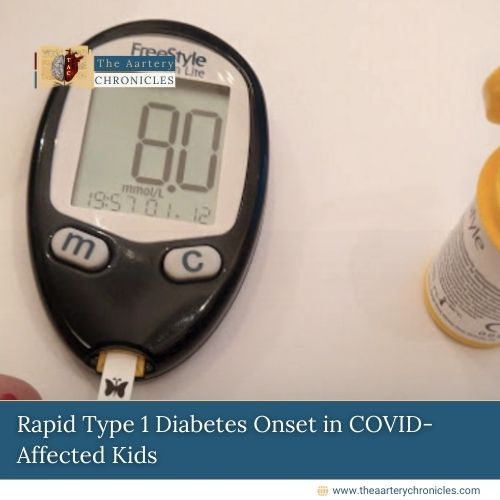 Rapid-Type-1-Diabetes-Onset-in-COVID-Affected-Kids-The-Aartery-Chronicles-TAC