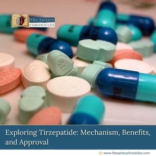 Exploring-Tirzepatide:-Mechanism,-Benefits,-and-Approval-The-Aartery-Chronicles-TAC