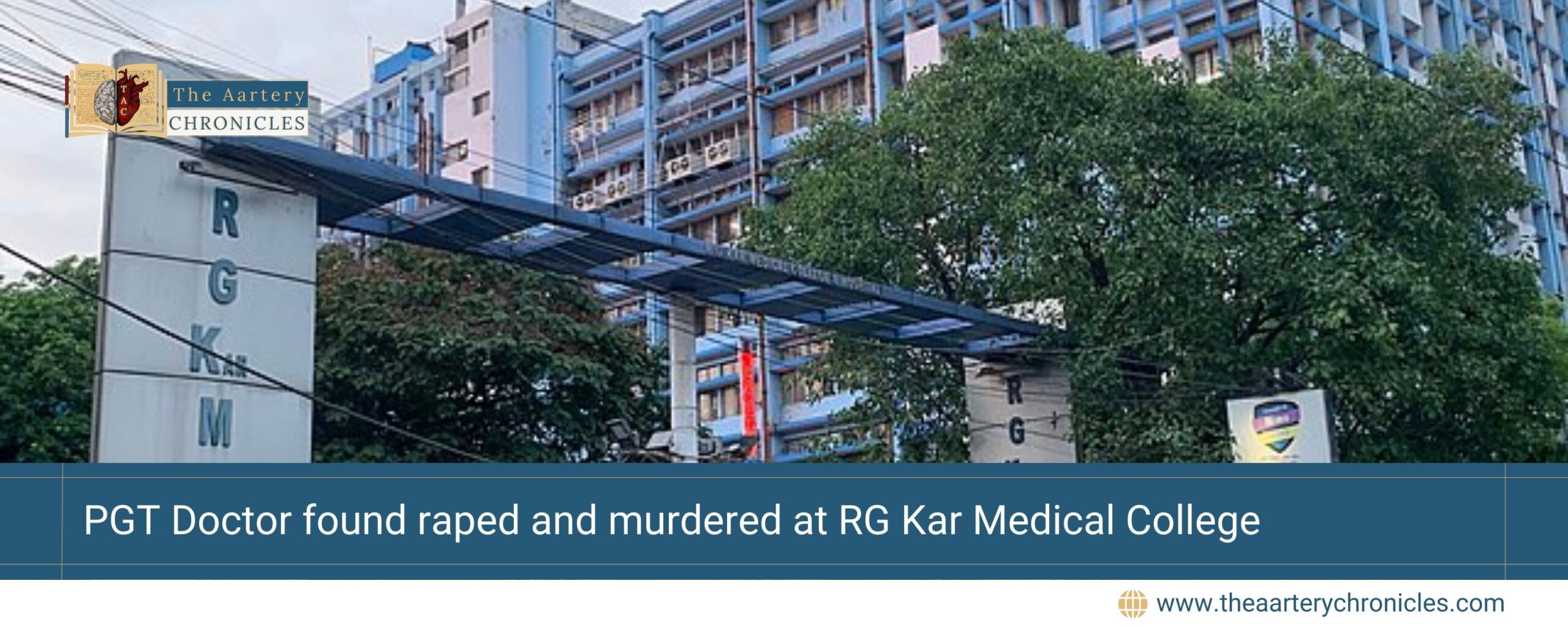 pgt-doctor-found-raped-and-murdered-at-rg-kar-medical-college-the-aartery-chronicles-tac