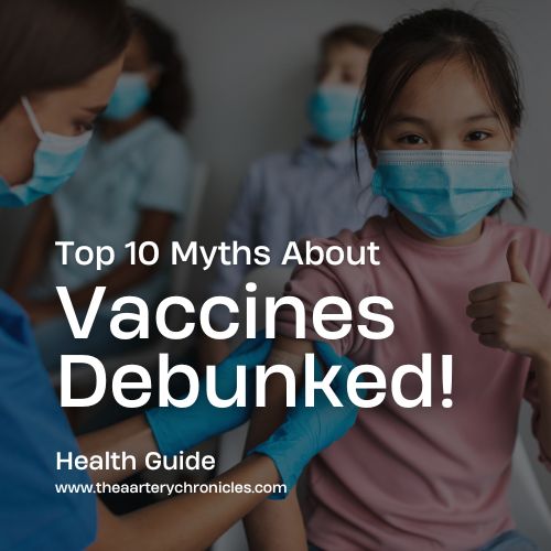 Top10 Common Myths About Vaccines Debunked