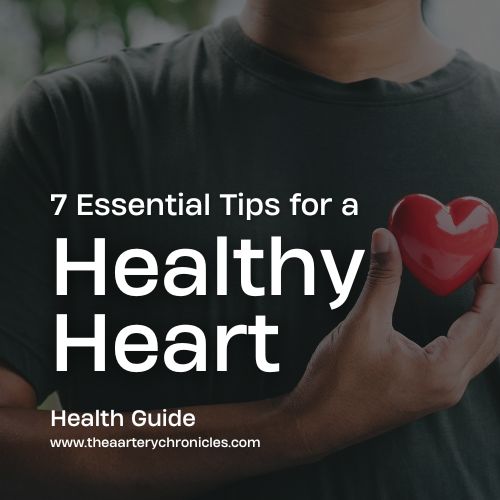 7 Essential Tips For A Healthy Heart