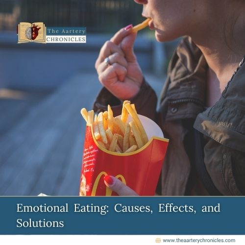 Emotional Eating: Causes, Effects, and Solutions​