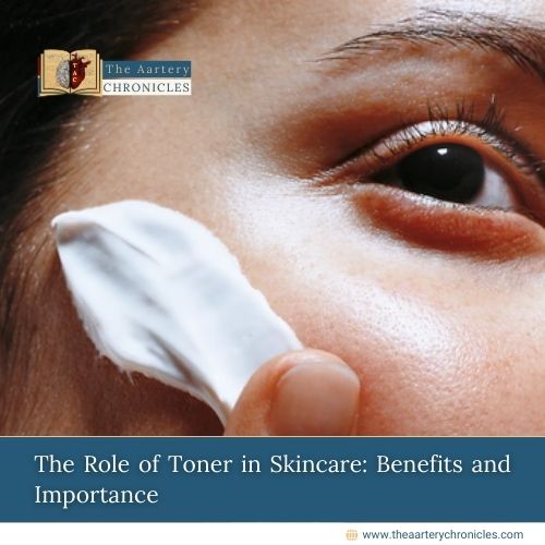 Toner in Skincare: Essential Benefits and Its Role Explained