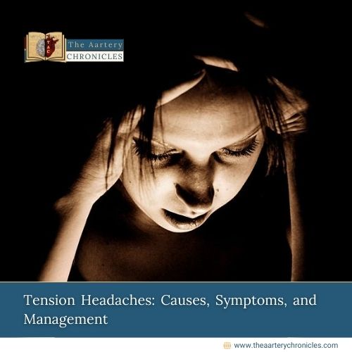 Tension Headaches: Causes, Symptoms, and Management