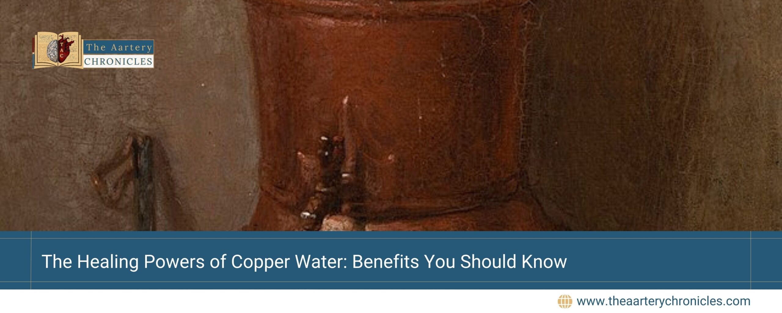 The-Healing-Powers-of-Copper-Water:-Benefits-You-Should-Know-The-Aartery-Chronicles-TAC