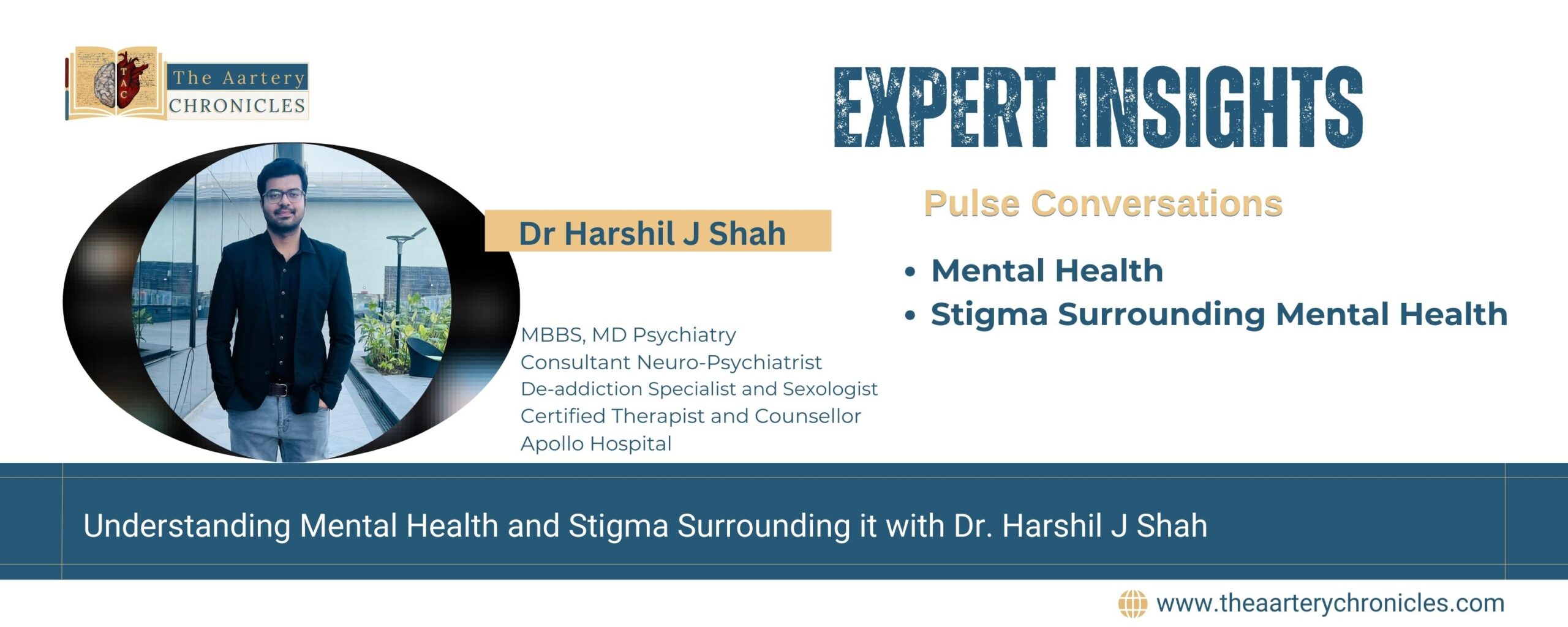 Understanding-Mental-Health-and-Stigma-Surrounding-it-with-Dr.-Harshil-J-Shah-The-Aartery-Chronicles-TAC