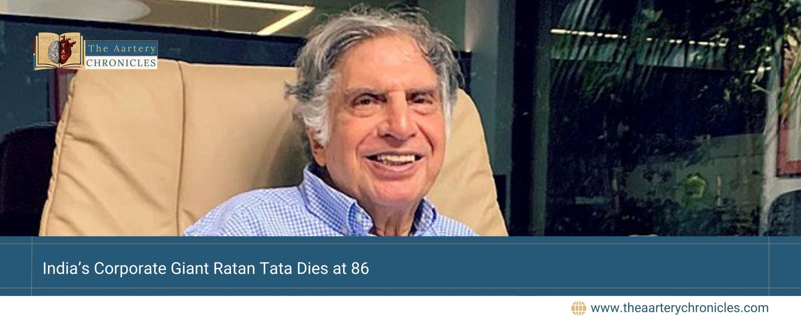 Ratan Tata, one of India's-most-admired-business-leaders-who-led the-Tata-Group-for-over-thirty-years,-passed-away-on-Wednesday -evening-at-the-age-of-86