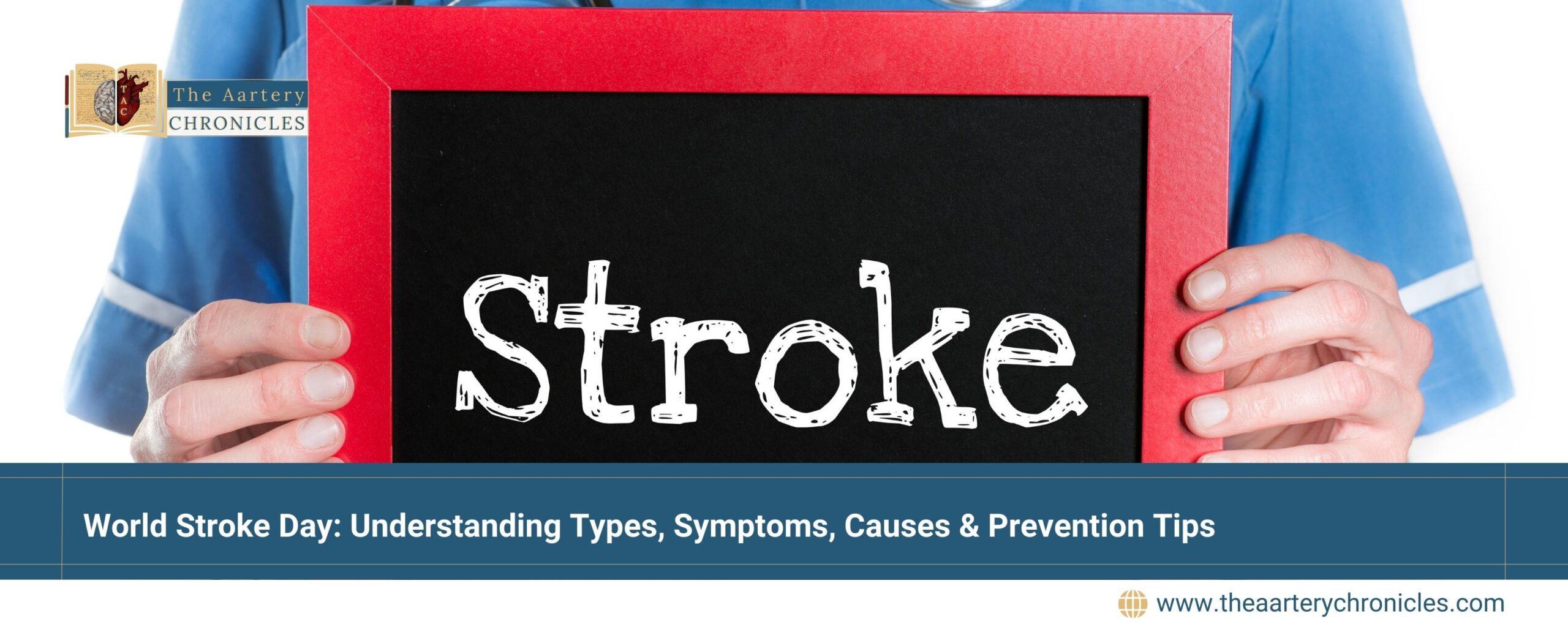 World-Stroke-Day:-Understanding-Types,-Symptoms,-Causes-&-Prevention-Tips-the-aartery-chronicles-tac