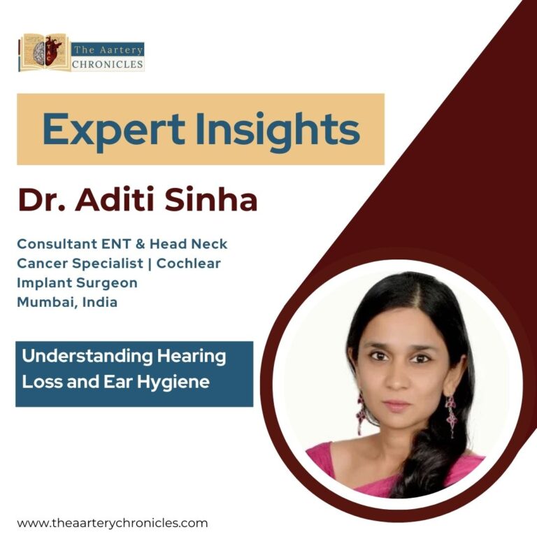 Understanding-Hearing-Loss-and-Ear-Hygiene:-Expert-Insights-from-Dr.-Aditi-Sinha-The-Aartery-Chronicles-TAC