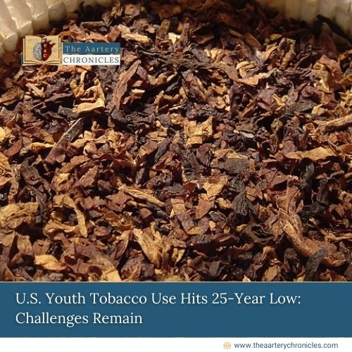 U.S.-Youth-Tobacco-Use-Hits-25-Year-Low:-Challenges-Remain-The-Aartery-Chronicles-TAC