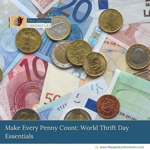 Make-Every-Penny-Count:-World-Thrift-Day-Essentials-The-Aartery-Chronicles-TAC