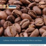 Caffeine:-Friend-or-Foe?-Know-Its-Effects-and-Risks-The-Aartery-Chronicles-TAC