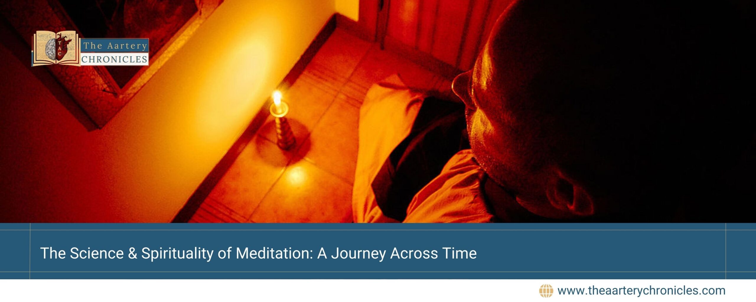 The-Science-&-Spirituality-of-Meditation:-A-Journey-Across-Time-The-Aartery-Chronicles-TAC