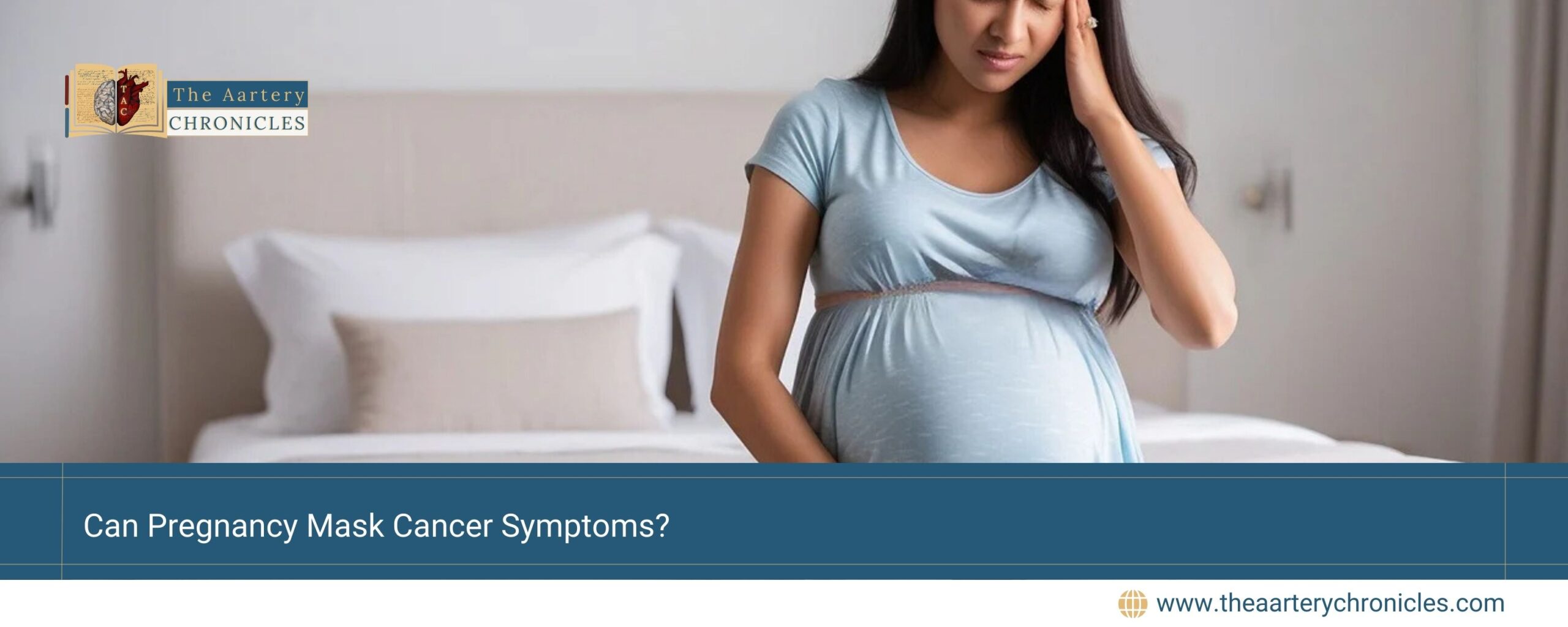 Can-Pregnancy-Mask-Cancer-Symptoms?-The-Aartery-Chronicles-TAC