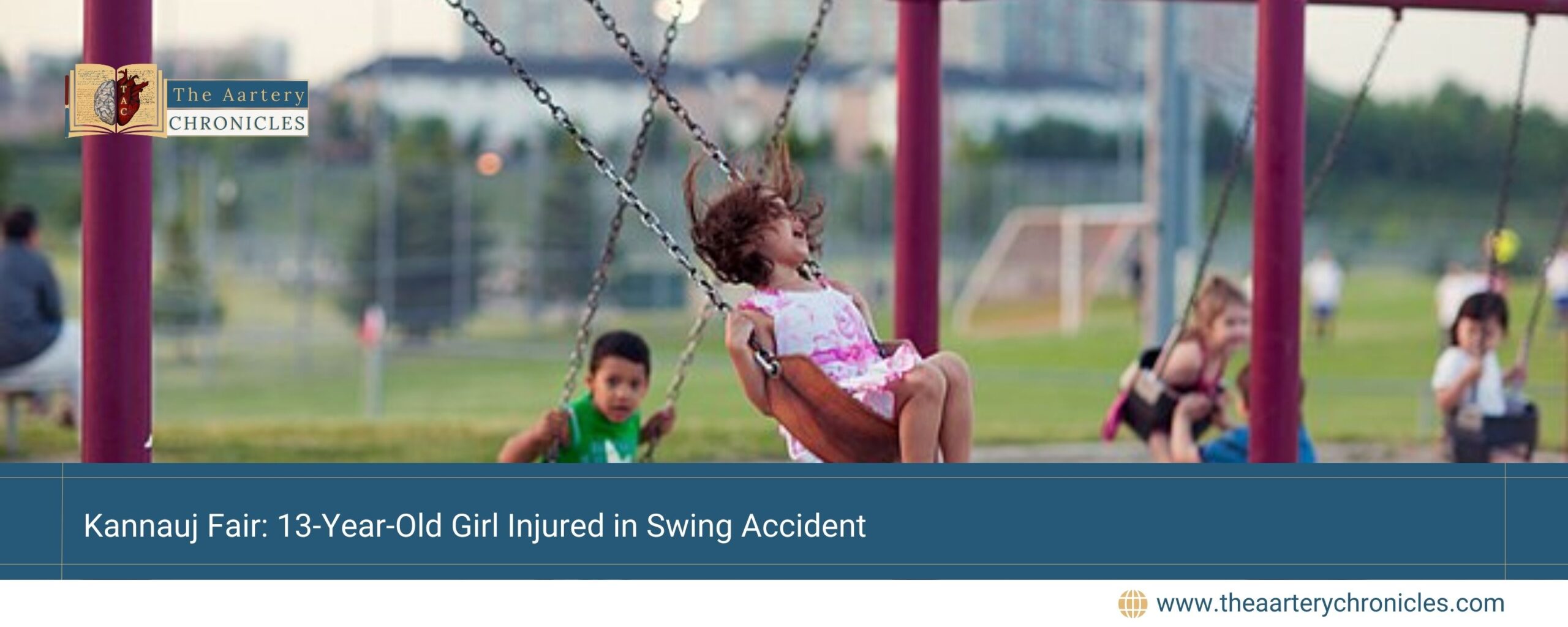 Kannauj-Fair:-13-Year-Old-Girl-Injured-in-Swing-Accident-The-Aartery-Chronicles-TAC