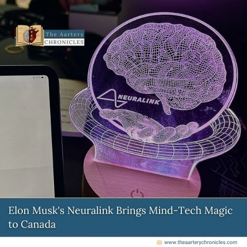 Elon-Musk's-Neuralink-Brings-Mind-Tech-Magic-to-Canada-The-Aartery-Chronicles-TAC