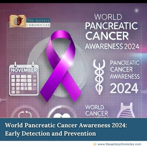 World-Pancreatic-Cancer-Awareness-2024:-Early-Detection-and-Prevention-the-aartery-chronicles-tac