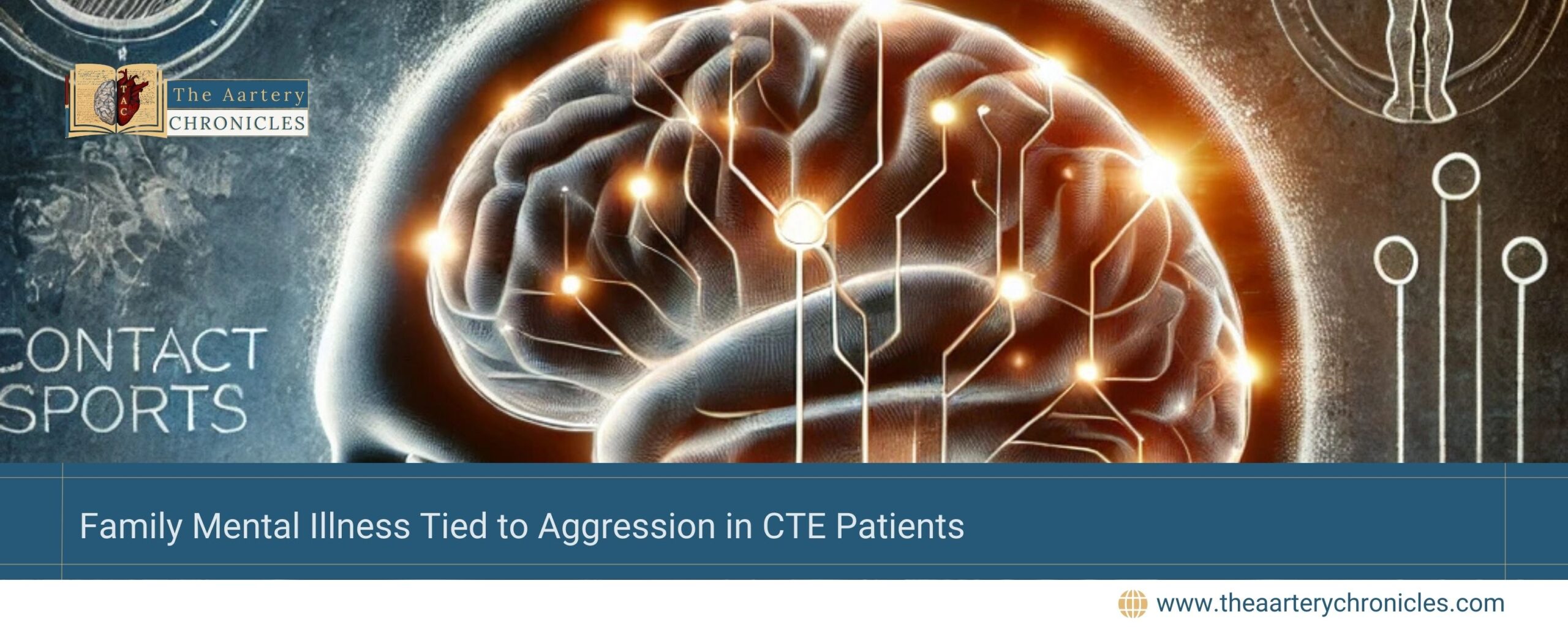 family-mental-illness-tied-to-aggression-in-cte-patients-what-you-need-to-know-the-aartery-chronicles-tac