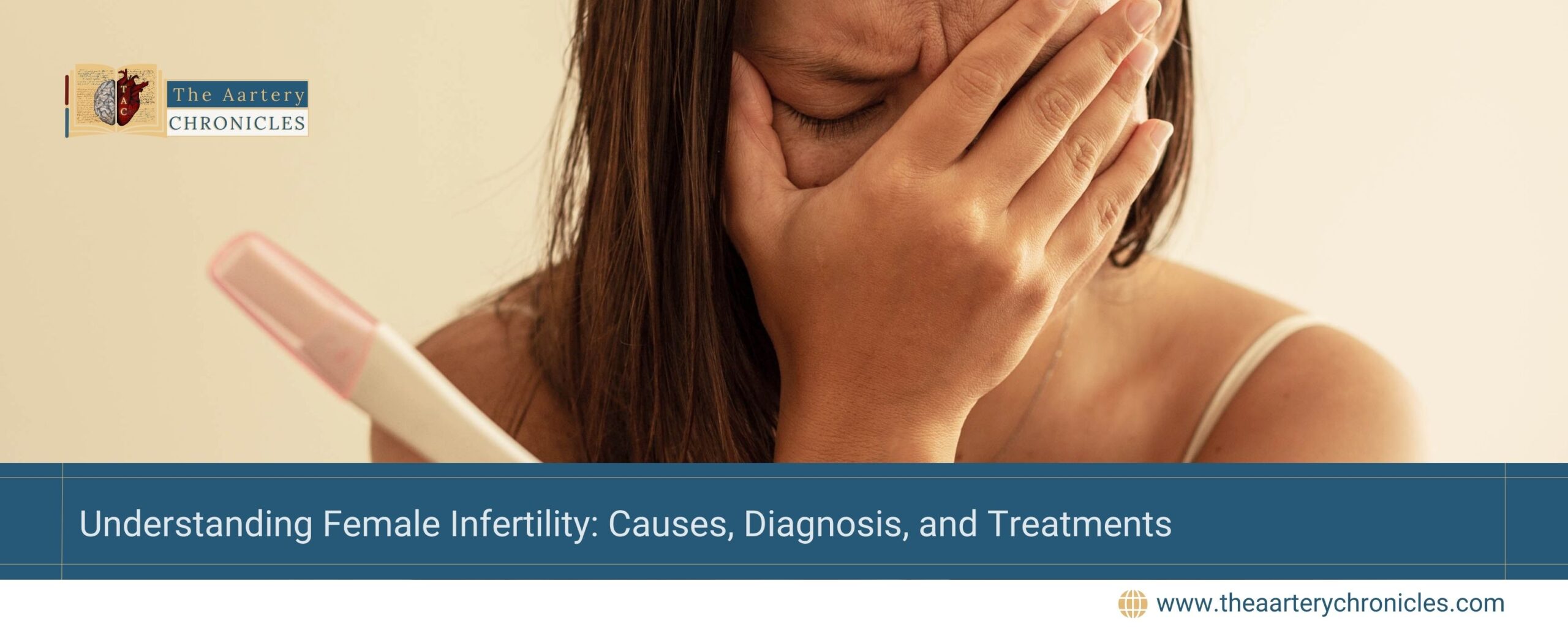 female-infertility-causes-diagnosis-treatment-you-need-to-know-the-aartery-chronicles-tac