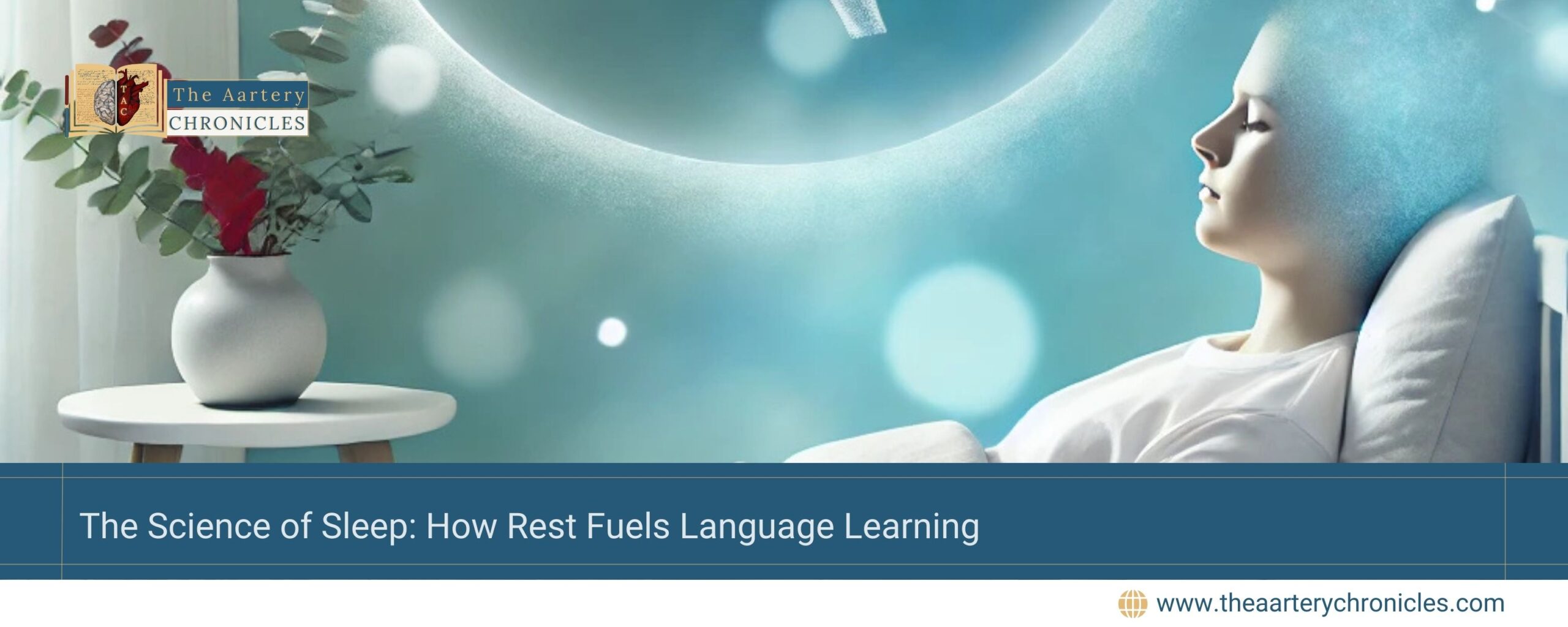 the-science-of-sleep-how-rest-fuels-language-learning-the-aartery-chronicles-tac