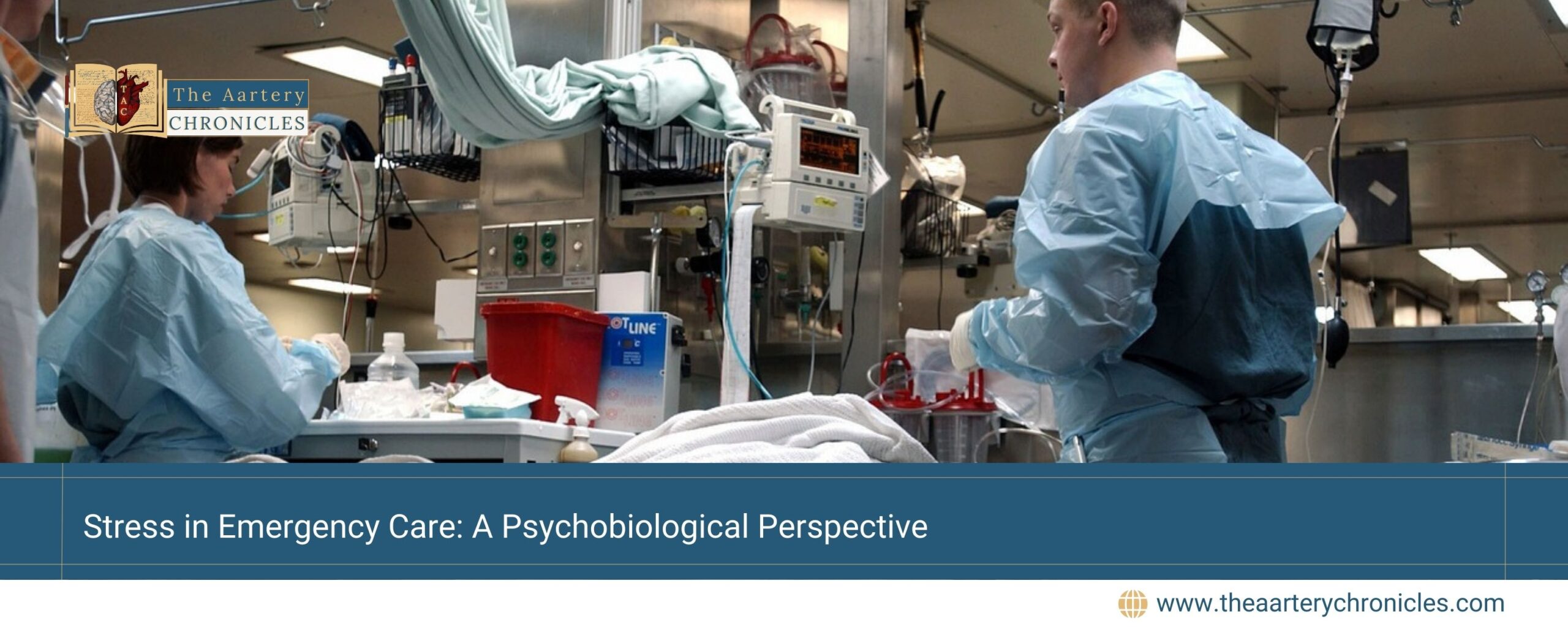 Stress-in-Emergency-Care:-A-Psychobiological-Perspective-The-Aartery-Chronicles-TAC