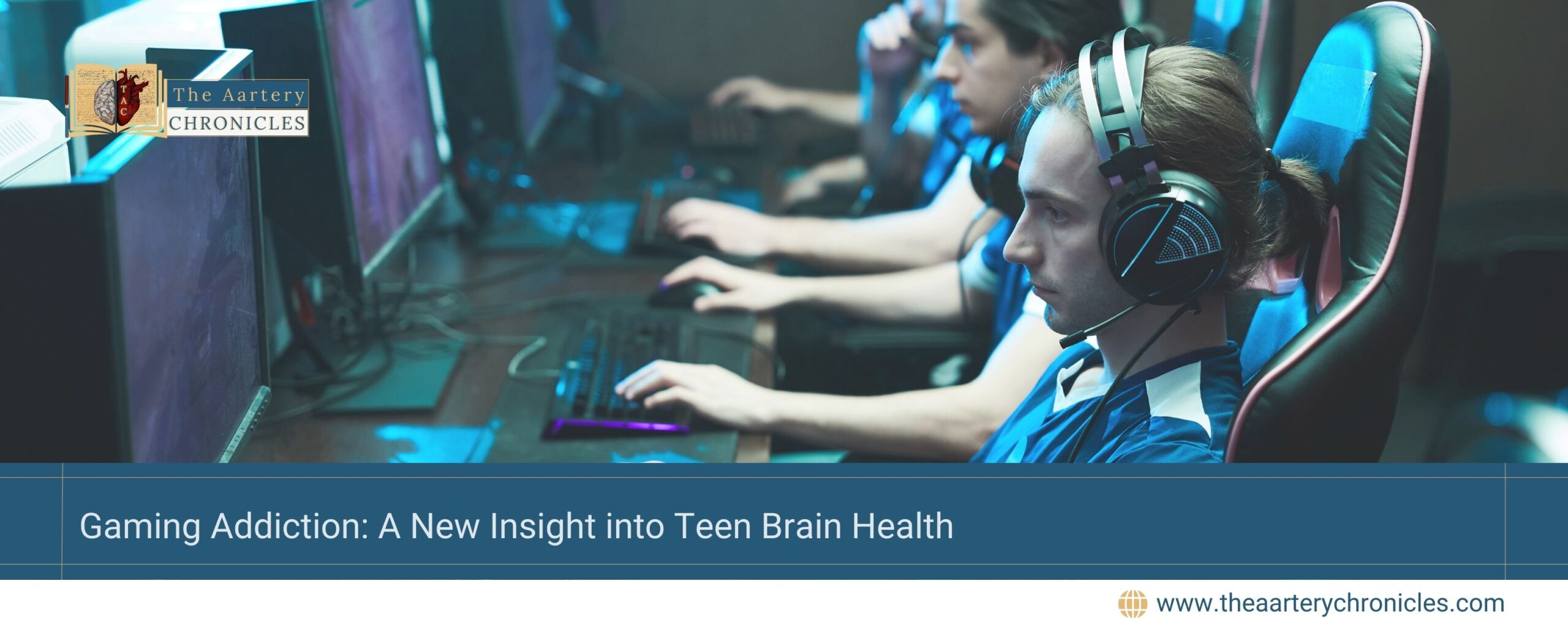 gaming-addiction-a-new-insight-into-teen-brain-health-the-aartery-chronicles-tac