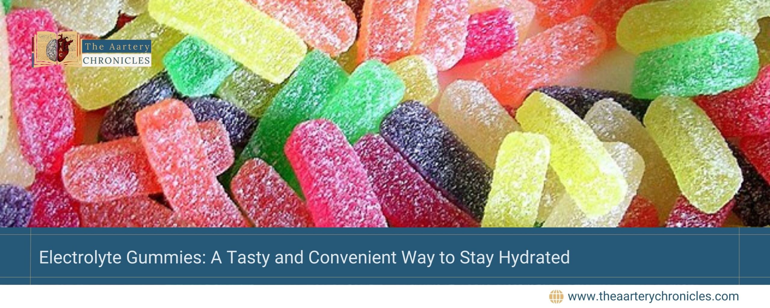 Electrolyte-Gummies:-A-Tasty-and-Convenient-Way-to-Stay-Hydrated-The-Aartery-Chronicles-TAC