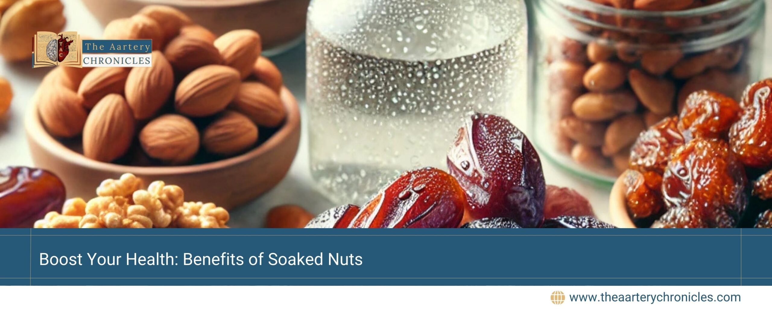 Boost-Your-Health-Benefits-of-Soaked-Nuts-the-aartery-chronicles-tac