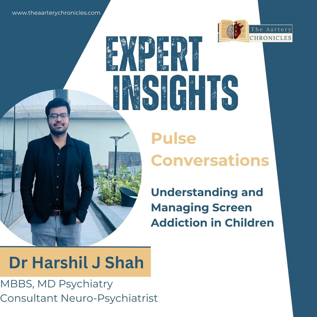 Expert Insights – Dr. Harshil Shah: Managing Screen Addiction in Kids