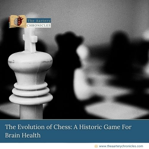 The Evolution of Chess: A Historic Game For Brain Health