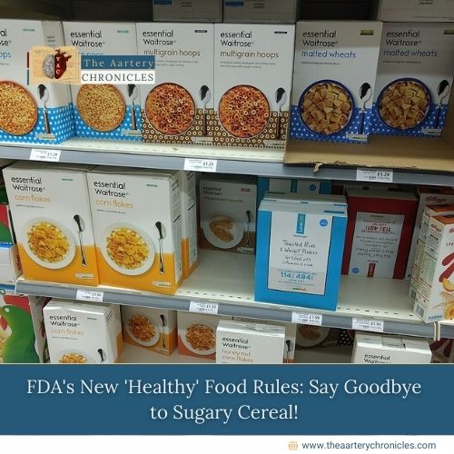 FDA's-New-'Healthy'-Food-Rules:-Say-Goodbye-to-Sugary-Cereal!-The-Aartery-Chronicles-TAC